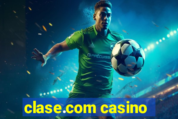 clase.com casino